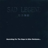 Purchase Sad Legend - Searching For The Hope In Utter Darkness...