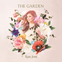 Purchase Kari Jobe - The Garden (Deluxe Edition)