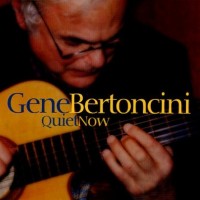 Purchase Gene Bertoncini - Quiet Now