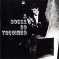 Buy Toquinho - A Bossa Do Toquinho (Remastered 2006) Mp3 Download