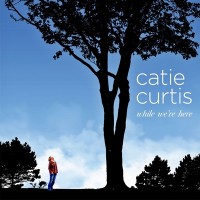 Purchase Catie Curtis - While We're Here