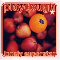 Purchase Playdough - Lonely Superstar