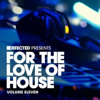Purchase VA - Defected Presents For The Love Of House Vol. 11 CD3