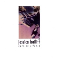 Purchase Jessica Bailiff - Even In Silence