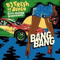 Purchase Dj Fresh Vs. Diplo - Bang Bang (Feat. R. City, Selah Sue & Craig David) (CDS)