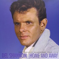 Purchase Del Shannon - Home And Away: The Complete Recordings 1960-70 CD1