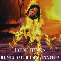 Purchase Deni Hines - Remix Your Imagination