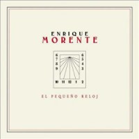 Purchase Enrique Morente - El Pequeño Reloj