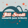 Buy Smooth Jazz Allstars - Jill Scott Smooth Jazz Tribute Mp3 Download