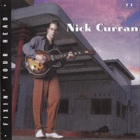 Purchase Nick Curran & The Nitelifes - Fixin' Your Head