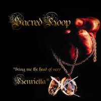 Purchase Sacred Hoop - Bring Me The Head Of Sexy Henrietta