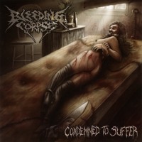 Purchase Bleeding Corpse - Condemned To Suffer