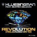 Buy Klubbingman - Revolution Reloaded 2K13 (All Mixes) (Feat. Beatrix Delgado) CD1 Mp3 Download