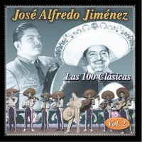 Purchase José Alfredo Jiménez - Las 100 Clasicas, Vol. 2 CD1