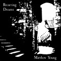 Buy Matthew Young - Recurring Dreams (Reissued 2013) Mp3 Download