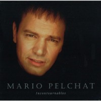 Purchase Mario Pelchat - Incontournables