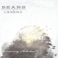 Purchase Bears Of Legend - Good Morning, Motherland