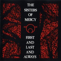 Purchase The Sisters of Mercy - First And Last And Always (Reissued 2006)