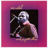 Purchase Taj Mahal - Oooh So Good 'n Blues (Vinyl)