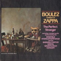 Purchase Frank Zappa - Boulez Conducts Zappa: The Perfect Stranger