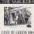 Buy The Varukers - Live In Leeds 84 Mp3 Download