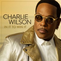 Purchase Charlie Wilson - In It To Win It