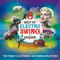 Purchase VA - Best Of Electro Swing By Bart & Baker (The Finest Electronic Jazz Swing Selection)