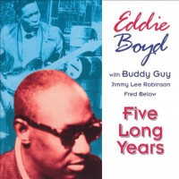 Purchase Eddie Boyd - Five Long Years (Reissued 1994)