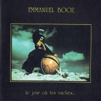 Purchase Emmanuel Booz - Le Jour Où Les Vaches... (Remastered 2010)