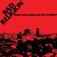 Purchase Bad Religion - How Could Hell Be Any Worse? (Vinyl)