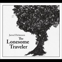 Purchase Jarrod Dickenson - The Lonesome Traveler