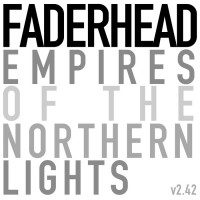 Purchase Faderhead - Empires Of The Northern Lights V2.42