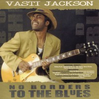 Purchase Vasti Jackson - No Borders To The Blues