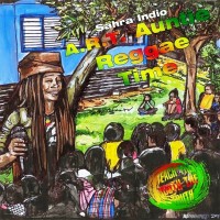 Purchase Sahra Indio - Auntie Reggae Time: Teach The Youth The Truth