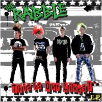 Purchase The Rabble - This Is Our Lives! (EP)