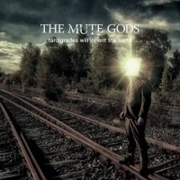 Purchase The Mute Gods - Tardigrades Will Inherit The Earth