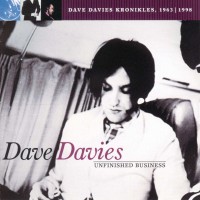 Purchase Dave Davies - Unfinished Business: Dave Davies Kronikles 1963-1998 CD1
