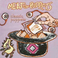 Purchase Meat Puppets - Classic Puppets