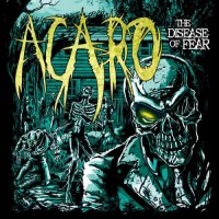 Purchase Acaro - The Disease Of Fear