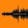 Buy Sam Carter - How The City Sings Mp3 Download