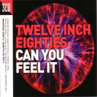 Purchase VA - Twelve Inch Eighties: Can You Feel It CD1