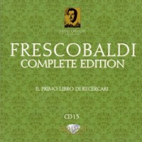 Purchase Girolamo Frescobaldi - Complete Edition: Il Primo Libro Di Recercari (By Roberto Loreggian) CD13