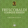 Buy Girolamo Frescobaldi - Complete Edition: Il Primo Libro Di Toccate (By Roberto Loreggian) CD1 Mp3 Download