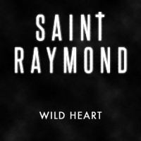 Purchase Saint Raymond - Wildheart (CDS)