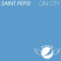 Buy Saint Pepsi - Gin City Mp3 Download
