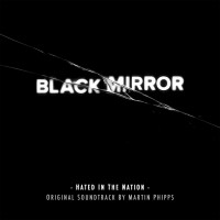 Purchase Martin Phipps - Black Mirror: Hated In The Nation
