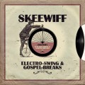 Buy Skeewiff - Electro Swing & Gospel-Breaks Mp3 Download