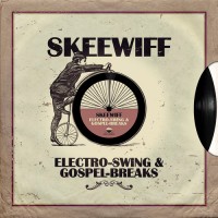 Purchase Skeewiff - Electro Swing & Gospel-Breaks