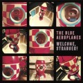 Buy The Blue Aeroplanes - Welcome, Stranger! Mp3 Download