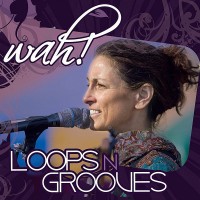 Purchase Wah! - Loops N Grooves